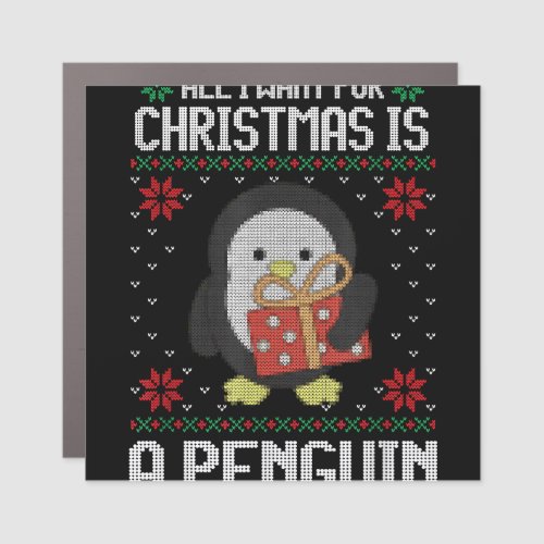 Ugly Xmas All I Want for Christmas Is A Penguin Fu Car Magnet