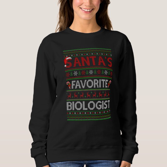 Ugly Xmas Lighting Santa S Favorite Biologist Chri Sweatshirt (Front)