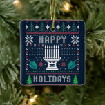 Ugly Xmas Sweater Happy Holidays Dreidels Ceramic Ornament<br><div class="desc">A clever twist on the Ugly Christmas Sweater:  traditional red,  green,  white colors,  a menorah and blue-green Dreidels. Contact designer for special requests. © Copyright 2021 P.D.,  Holiday Patterns And Paintings.  All rights reserved.</div>