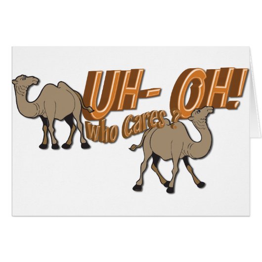 Uh OH Hump Day Camel WHO Cares Cards (Front Horizontal)