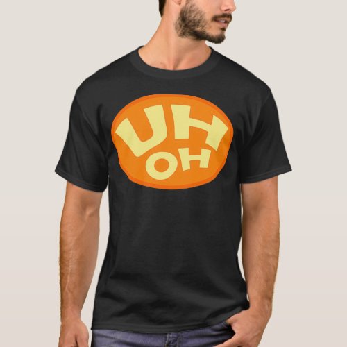 Uh Oh Spaghettios  T_Shirt