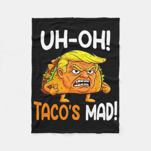 Uh-oh Taco's Mad! - Orange Faced Funny Trump Taco Fleece Blanket