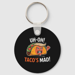 Uh-oh Taco's Mad! - Orange Faced Trump Tacos Keychain