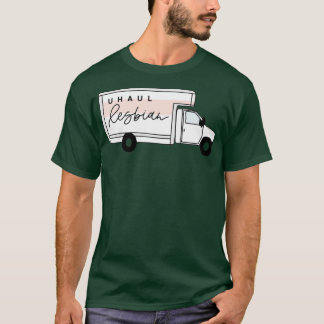 UHaul lesbian T-Shirt