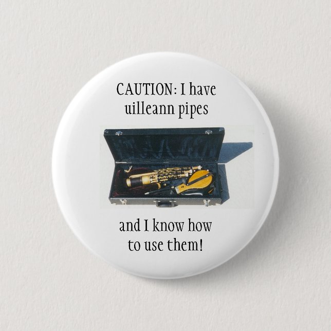 UILLEANN PIPES CAUTION button/pin badge Pinback Button (Front)