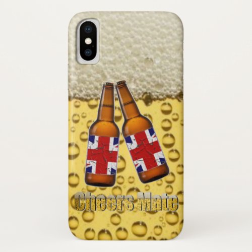 UK Beer Cheers Mate iPhone X XS XS Max XR iPhone X Case