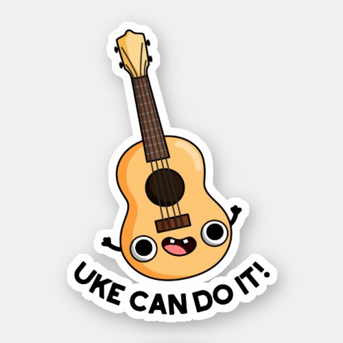 Uke Can Do It Funny Encouragement Ukulele Pun Sticker