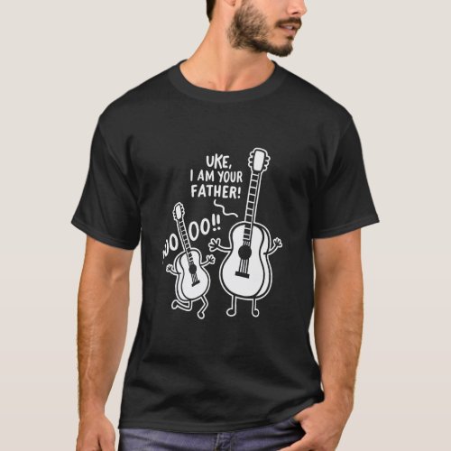 Uke I Am Your Father Funny Father's Day Guitarist  T-Shirt