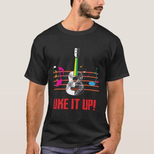 Uke It UP with musical notes Ukulele Musician T_Shirt