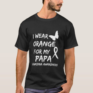 ukemia Cancer Ribbon I Wear Orange for my Papa  T-Shirt