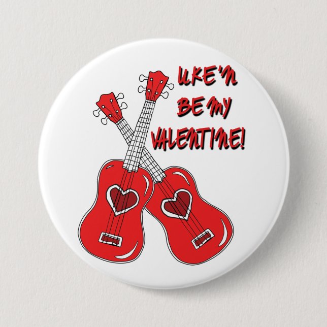 Uke'n be my Valentine ukulele heart Pinback Button (Front)