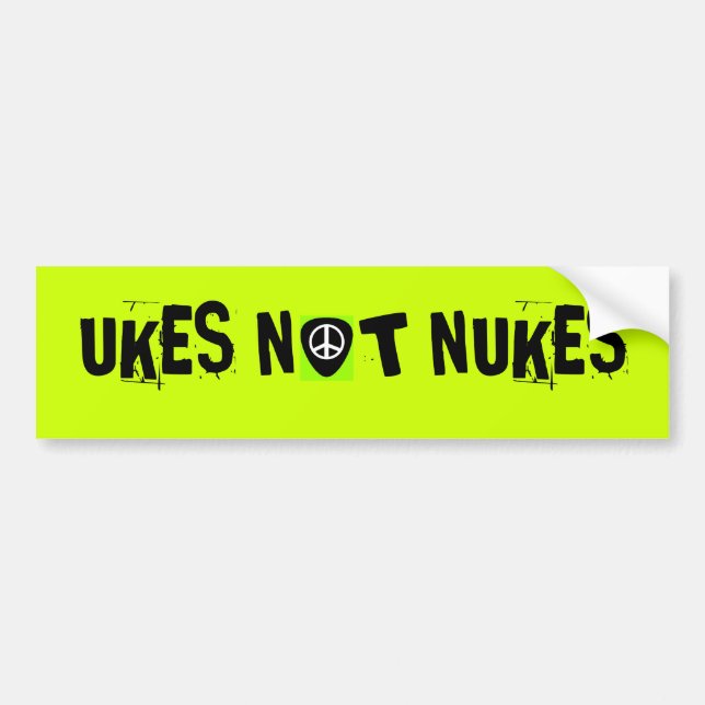 UKES NOT NUKES BUMPER STICKER (Front)