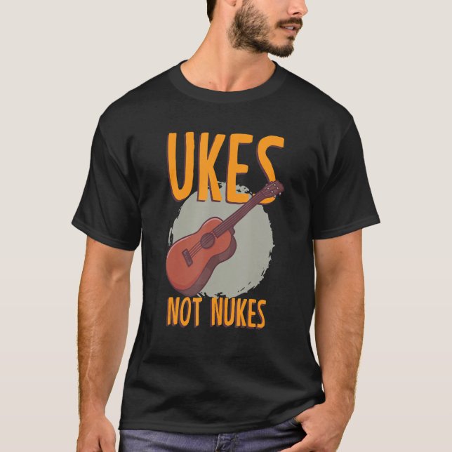 Ukes Not Nukes Musician Strings Orchestra Concert  T-Shirt (Front)