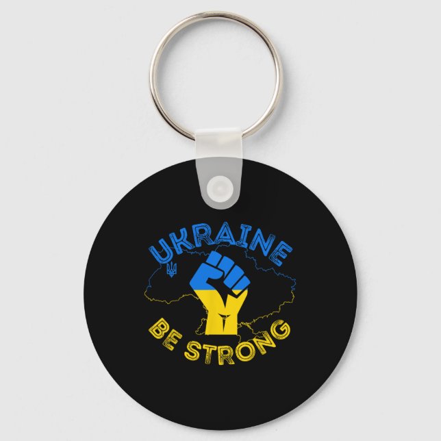 Ukraine Be Strong Support Ukraine Stand With Ukrai Keychain (Front)