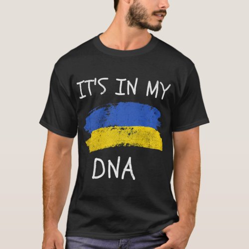 Ukraine Country Flag Ukrainian Its in my DNA Proud T_Shirt