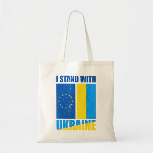 Ukraine Eu Flag I Stand With Ukraine Nowar Antiput Tote Bag