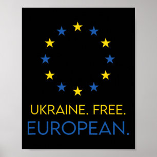Ukraine. Free. European. - Support Future In Europ Poster