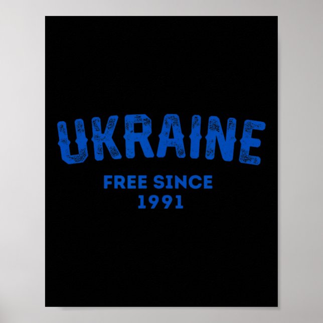 Ukraine Free Since 1991 Ukraine Military Ukrainian Poster (Front)