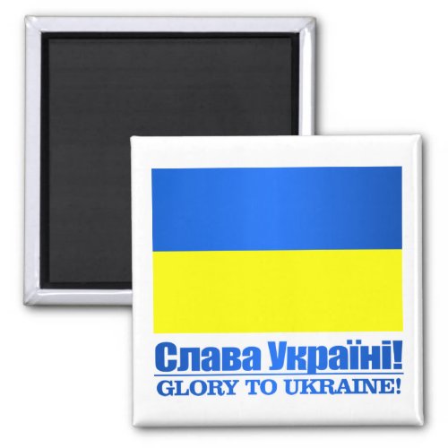 Ukraine Glory to Ukraine Magnet