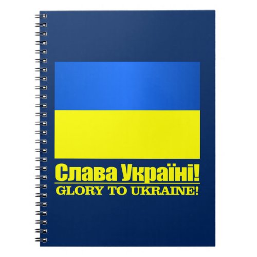 Ukraine Glory to Ukraine Notebook