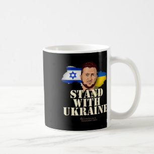Ukraine Israel Volodymyr Zelenskyy Stand With Ukra Coffee Mug