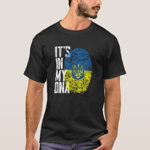 Ukraine It's In My DNA T-Shirt