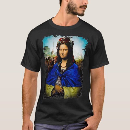 Ukraine Mona Lisa Stand With Ukrainians Ukrainian  T_Shirt