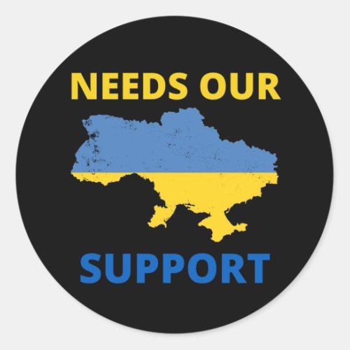 ukraine needs our support classic round sticker