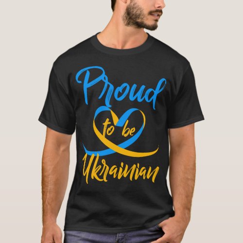 Ukraine Proud to be Ukrainian T_Shirt