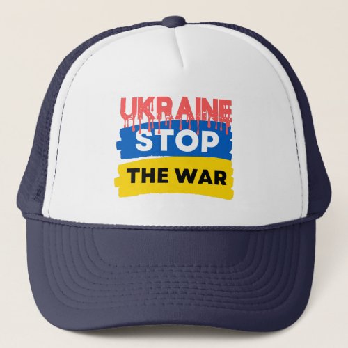 Ukraine Stop The WarUkrainian Flag Hoodie Trucker Hat