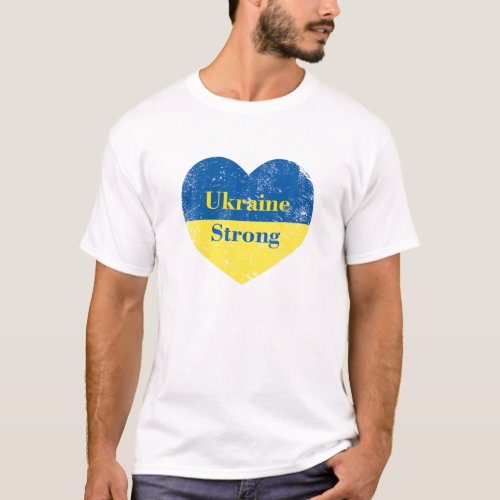 Ukraine Strong Heart _ Ukraine Strong Clothing T_Shirt