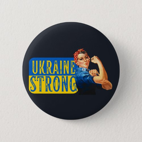 Ukraine Strong Rosie the Riveter  Button