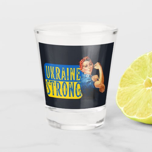 Ukraine Strong Rosie the Riveter   Shot Glass