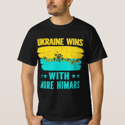 Ukraine Wins With More Himars  T_Shirt
