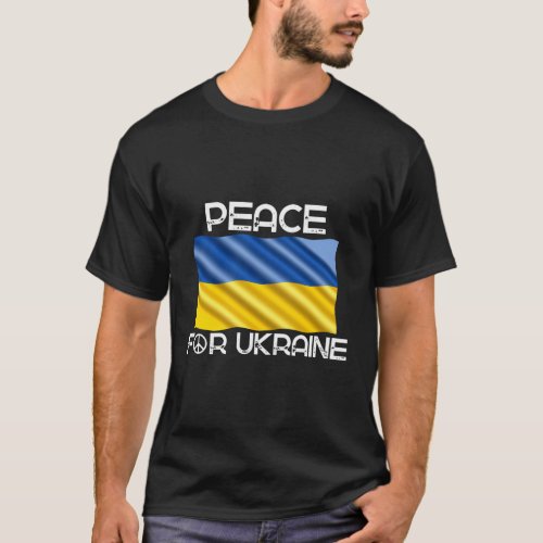 Ukrainian Flag Peace For Ukraine Make Love Not War T_Shirt