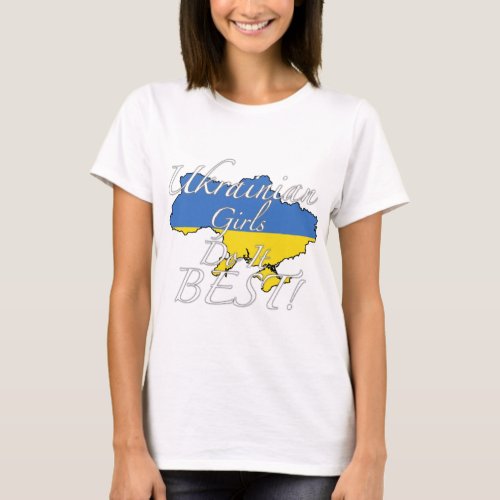 Ukrainian Girls Do It Best T_Shirt