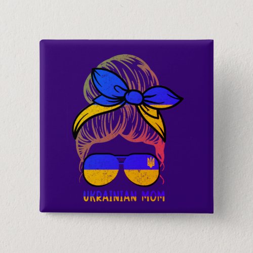 Ukrainian Mom Ukraine Flag Messy Bun Mom Life Button