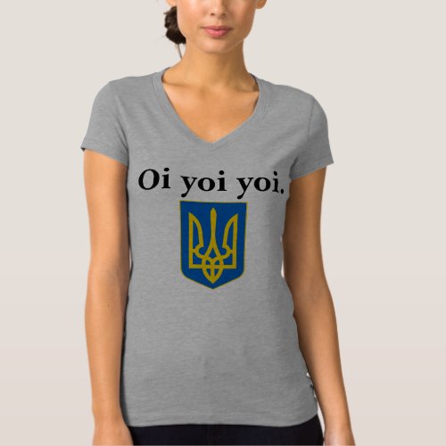 Ukrainian Oi Yoi Yoi Tryzub Shirt Womens