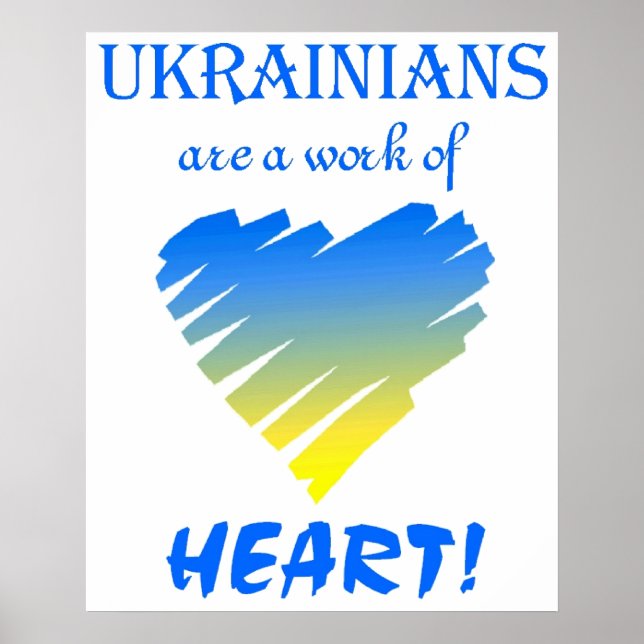 Ukrainians are a work of heart! poster (Front)
