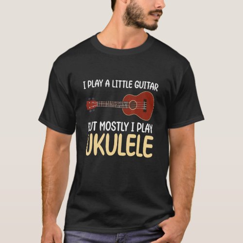 Ukulele Concert Electric  Ukulele Pun Little Guita T_Shirt