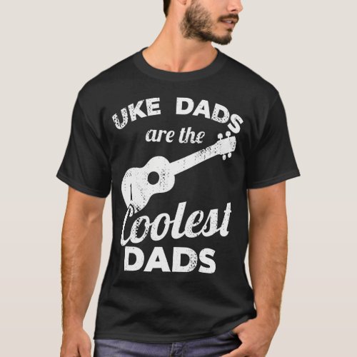 Ukulele Dad Ukulele Lover Uke Fathers Day 	 T_Shirt