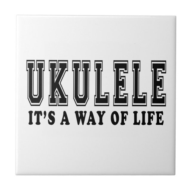 Ukulele It's way of life Ceramic Tile (Front)