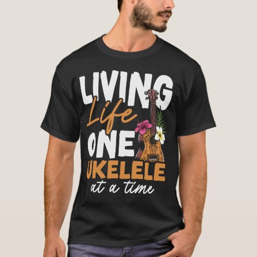 Ukulele Living Life One Ukulele At A Time T_Shirt