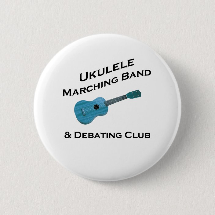 Ukulele Marching Band & Debating Club Button