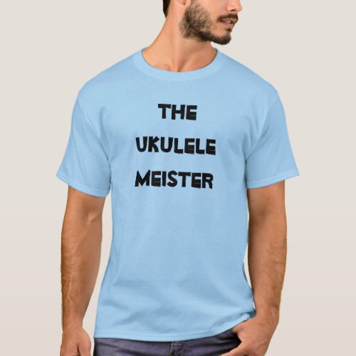 Ukulele Meister Musical Stringed Instrument T_Shirt