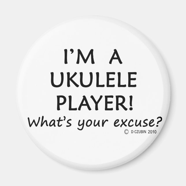 Ukulele Player Excuse Magnet (Front)