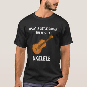 Ukulele Pun Little Guitar T-Shirt