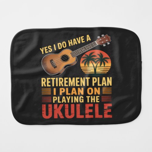 Ukulele Retirement Plan Funny Baby Burp Cloth