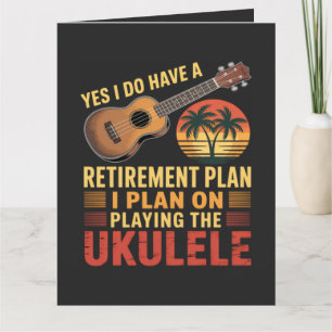 Ukulele Retirement Plan Funny Card