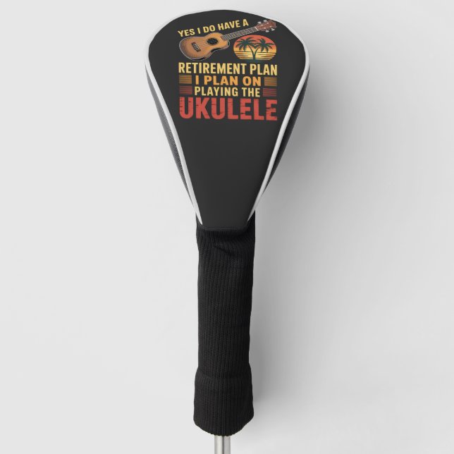 Ukulele Retirement Plan Funny Golf Head Cover (Front)